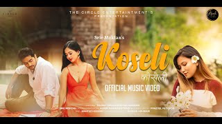 Koseli कोसेली   Srie Moktan  Rajani Yonjan Roshan Adhikari Binod Khadka  Official Video [upl. by Buke]