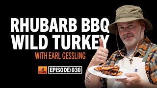 Ep 030 Rhubarb BBQ Wild Turkey on the Grill [upl. by Acinat]