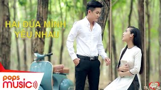 Hai Đứa Mình Yêu Nhau  Khưu Huy Vũ x Ngọc Hân  Official Music Video [upl. by Madelle]