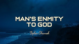 Stephen Charnock  Mans Enmity to God [upl. by Adara]