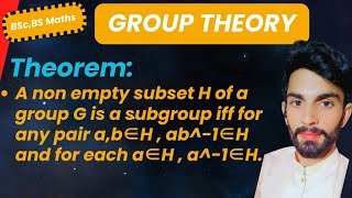 subgroup theorem  a non empty subset H of a group G is a subgroup iff for any pair ab∈H ab1∈H [upl. by Ablem]