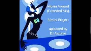 Rimini Project  Movin Around Extended Mix [upl. by Sussman]