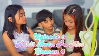 TOTOONG KAIBIGAN NGA BA  KAHIT BATA PA AKO SEASON 4  EPISODE 9 [upl. by Ashjian87]