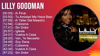 Lilly Goodman 2024 MIX Grandes Exitos  Al Final Tu Amistad Me Hace Bien Al Taller Del Maestro [upl. by Ahsemal]