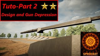 Sprocket Tutorial Part 2  Designing and Gun Depression [upl. by Eetnahc]