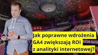 Jak poprawne wdrożenia GA4 zwiększają ROI z analityki internetowej  Mateusz Muryjas [upl. by Leonardi]