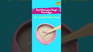 Red Banana Ragi Porridge for 6 months babies babyrecipes babyfooddiary trending viralshorts [upl. by Noremmac]