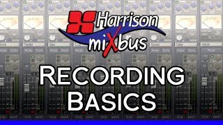 Recording Basics in Harrison Mixbus v2345 [upl. by Eniamrej]