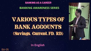 Various types of Bank Accounts  Savings Account Current Account FD RD Basic SB Deposit Ac [upl. by Ainniz88]