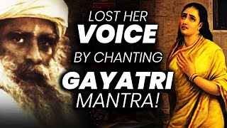 The Silent Danger of Chanting Thatll Kill Your Voice  Gayatri Mantra  Sadhguru  Adiyogi [upl. by Silloc]