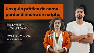 Um guia prático de como perder dinheiro em cripto 16022024 [upl. by Camden]