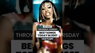 BEST SONGS TODAY IN 2007 ✨THROWBACK THURSDAY music 2000s throwbacksongs [upl. by Adiene32]