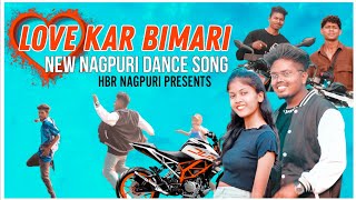 Love Kar Bimari  New Nagpuri Song 2023 [upl. by Frey312]