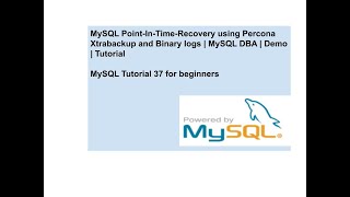 MySQL PointInTimeRecovery using Percona Xtrabackup and Binary logs  MySQL DBA  Demo  Tutorial [upl. by Nimrac]