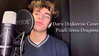 Daris Dizdarevic Cover  Pozeli Srecu Drugima  Lepa Brena [upl. by Illona89]