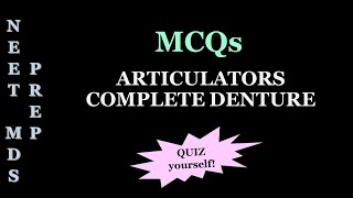 MCQs Articulators  Complete denture  NEETPREP [upl. by Myrtia]