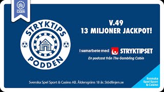 Stryktipset v49  13 Miljoner Jackpot [upl. by Dante]