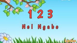 Nel Ngabo 123 Lyrics [upl. by Leanna]