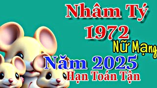 Quý Nữ Nhâm Tý 1972 Năm 2025 Gặp Hạn Toán Tận Tiêu Tốn Quá Nhiều Tiền Bạc [upl. by Aihsemaj]