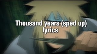 Thousand years sped up lyrics [upl. by Annaitsirhc]