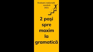 2 pasi pentru punctaj maxim la gramatica Evaluare nationala 2021 romana [upl. by Kirstin]