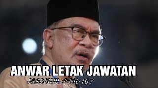 Anwar letak jawatan sebelum PRU16 Lihat ini yang Anwar lakukan [upl. by Gustavus]