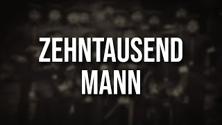 Zehntausend Mann • Soldatenlied von 1900 Liedtext [upl. by Granlund]