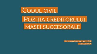 Drept succesoral MD  Tema 4 Pozitia creditorului masei succesorale [upl. by Donaldson951]