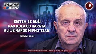 INTERVJU Slobodan Reljić  Sistem se ruši kao kula od karata ali je narod hipnotisan 4122023 [upl. by Nedmac]