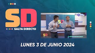 SALTA DIRECTO LUNES 3 DE JUNIO 2024 [upl. by Eoz]