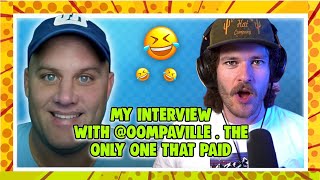 My interview with oompaville  the only one that paid [upl. by Sisile]