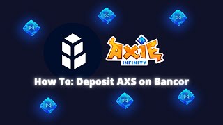 How To Deposit Axie Infinity AXS Tokens on Bancor Network [upl. by Sandye]