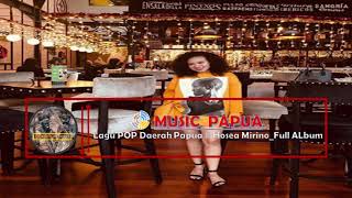 Lagu POP Daerah Papua  Hosea Mirino  Full ALbum [upl. by Waxler]