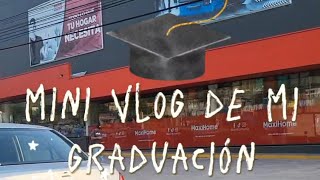 mini vlog de mi graduación 🎓 [upl. by Olatha147]