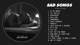 At My Worst  Songs to listen to when your sad  Sad love songs that make you cry heartbreak [upl. by Faires711]