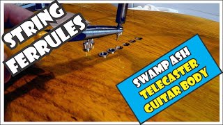 String Ferrules How To Install Using A Soldering Iron In A Swamp Ash Telecaster Guitar Body 411 [upl. by Nodle814]