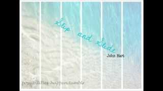 Slip and Slide John Hart [upl. by Ginnifer]