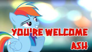 Rainbow Dash Sings Youre Welcome [upl. by Adnovaj]