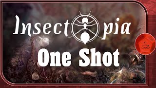 INSECTOPIA  Le jeu de rôle  One Shot quotLerreur est Intrequot [upl. by Hare]