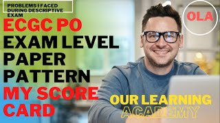 ECGC PO EXAM 2022 PAPER LEVEL  PATTERN MY SCORE CARD  PROBLEMS I FACED DURING DESCRIPTIVE PAPER [upl. by Marney]