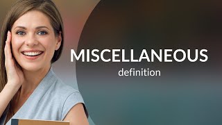 Miscellaneous  what is MISCELLANEOUS meaning [upl. by Emse]