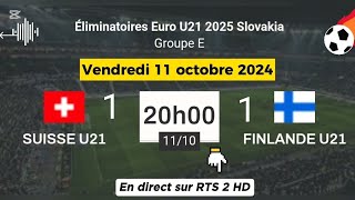 Qualif EURO 2025  Suisse U21 vs Finlande U21 en direct sur la chaîne RTS 2 HD  11102024 à 20 h [upl. by Bluma]