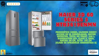 Haier 3D 60 Series 3 HTR3619ENMN  Frigorífico Combi Cajones Direct Access 60 x 190 cm [upl. by Ayotas956]