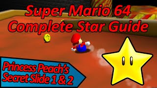 Princess Peach’s Secret Slide 1 amp 2  Super Mario 64 Complete Star Guide [upl. by Arait746]