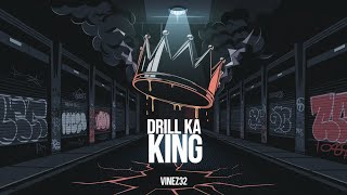 Drill Ka King  VineZ32  OFFICIAL AUDIO  new hindi rap song  hindi drill song  VineZ32 [upl. by Shaina905]