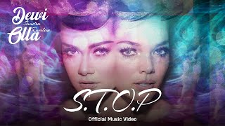 DSOR Dewi Sandra Olla Ramlan  STOP Official Music Video [upl. by Krisha]