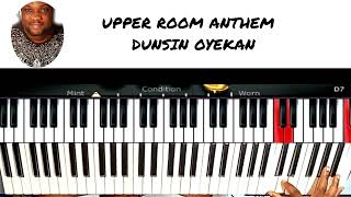 Dunsin Oyekan Upper Room Anthem piano breakdown DunsinOyekan pianotutorial [upl. by Ayanad341]