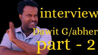 New Eritrean interview 2020 wiht artist Dawit Gabher part 2 ስነጥበባዊ ዳዊት ገኣብሄር [upl. by Hilar400]