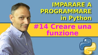 14 Come creare una funzione  Imparare a programmare in Python con Daniele Castelletti [upl. by Aiuqes]