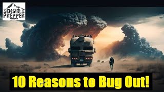 10 Reasons to Bug Out [upl. by Neoma]